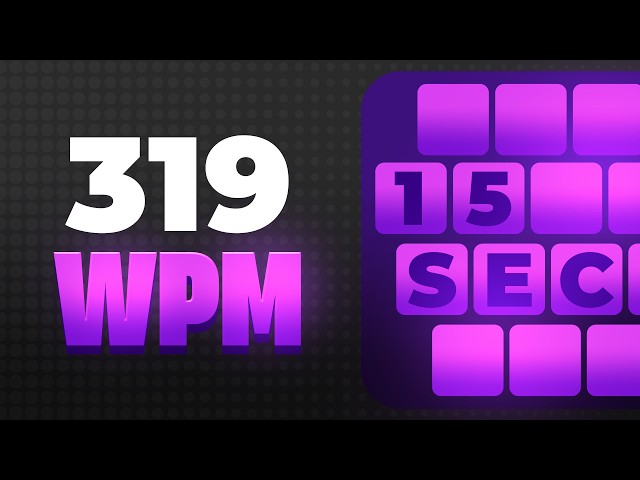 TYPING 319 WPM FOR 15 SECONDS [WORLD RECORD]