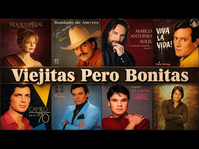 JUAN GABRIEL, ROCIO DURCAL, MARCO ANTONIO SOLIS, YURI, JOSE JOSE - BALADAS INMORTALES 70S 80S 90S#