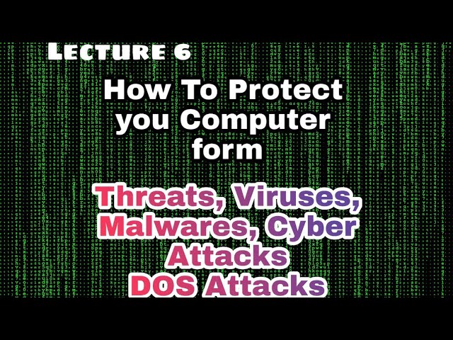 Computer Security Threats | How to protect your computer system from viruses, attacks, malwares 2020