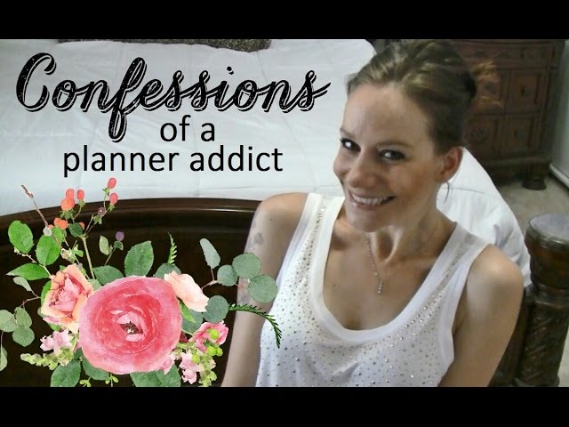 Confessions of a Planner Addict
