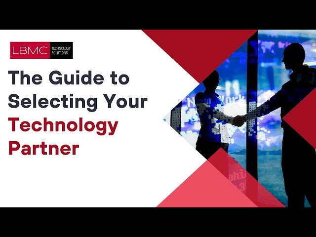 The Guide to Selecting Your Technology Partner