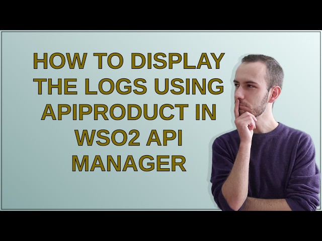 How to display the logs using APIProduct in WSO2 API Manager