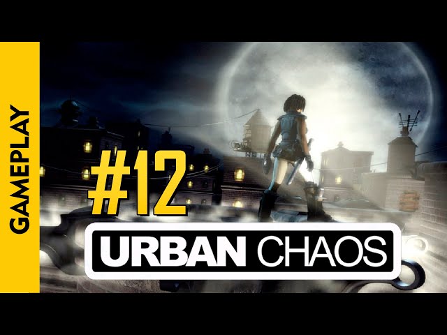 #12 | URBAN CHAOS (Auto Destruct)(100% Walkthrough)(PC)(1999)