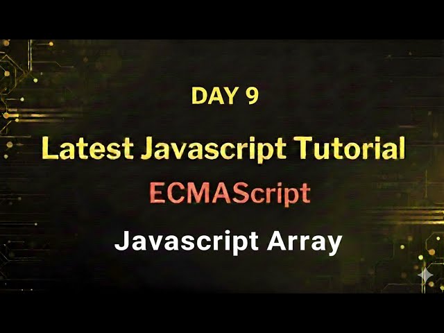 JavaScript Arrays Explained in Depth | Methods, Map, Filter, Reduce | ES2025 | Day 9