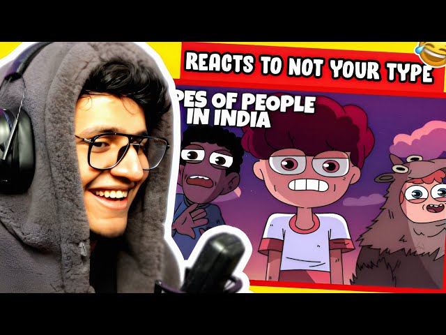 TRIGGERED INSAAN - Reacting to Not your type & R.G Bucket List🤣