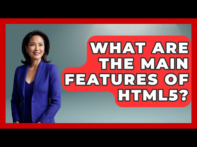 What Are the Main Features of HTML5? | Simple HTML Studio News