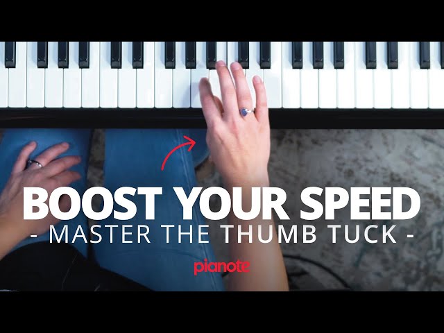 Play The Piano FASTER! Master The Thumb Tuck