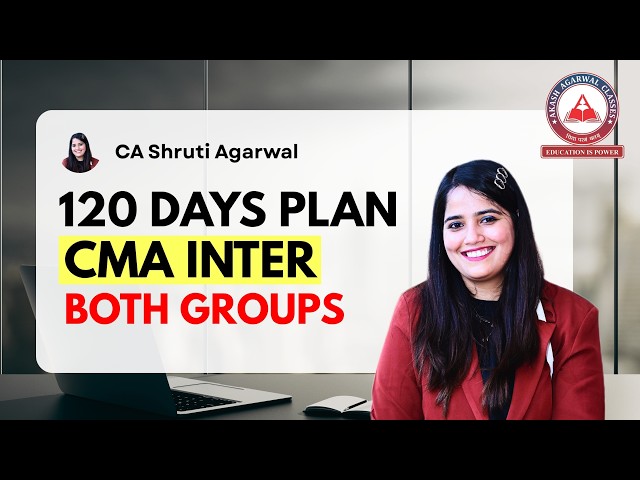 How to Clear CMA Intermediate Both Groups in 120 Days? Complete Preparation Strategy for Dec 2026