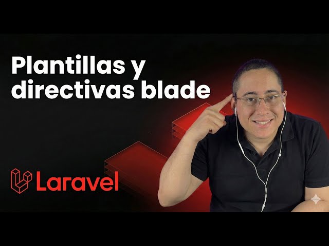 Plantillas y directivas blade Laravel