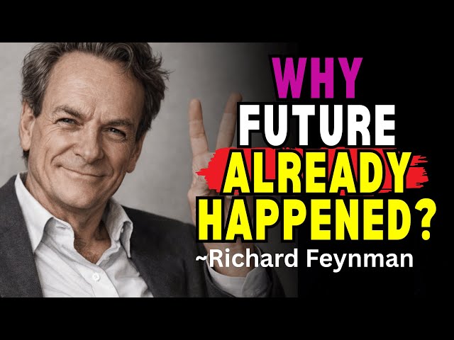 No One Explained Time, Past to Future, Like the Genius Richard Feynman