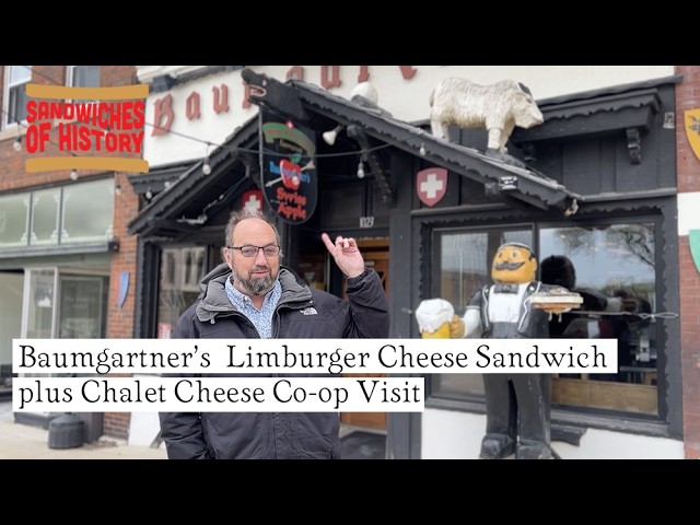 Sandwiches of History Visits Baumgartner’s and Chalet Cheese Co-op Visit