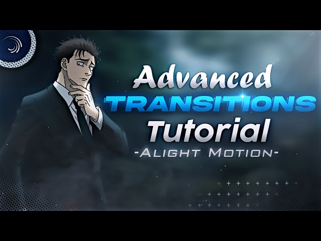 How to Make PRO Transitions in Alight Motion -Amv Tutorial!