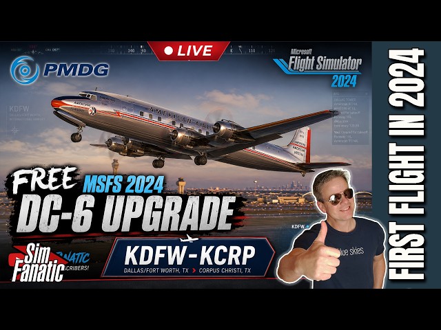 LIVE | 🚨FREE MSFS 2024 PMDG DC‑6  UPGRADE! |  KDFW -  KCRP  | Payware Scenery | Real Pilot✈️