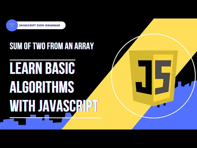 Basic Javascript Algorithm (Sum Two Number From An Array)