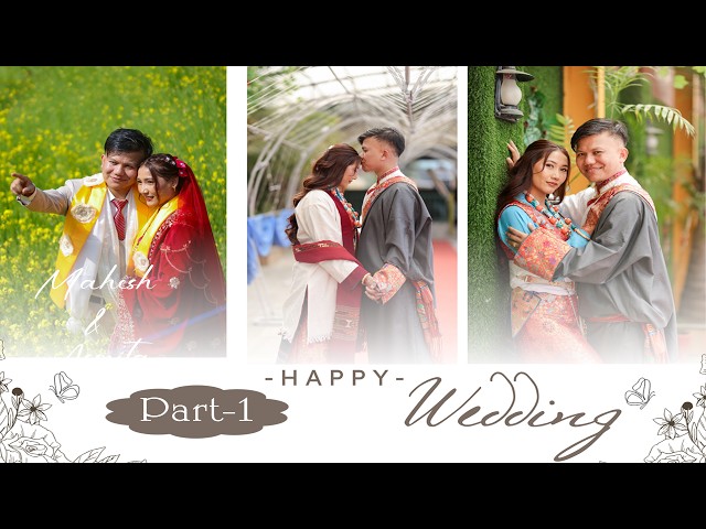 Pema & Relimaya ll Happy Wedding ll Part-1