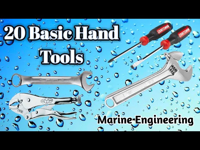 20 Basic Hand Tools Familiarization | Marine engineering Basic Tutorials