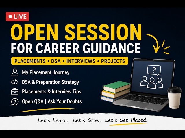Open Career Guidance Session | Placements, DSA & Interviews
