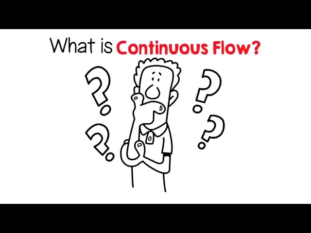 What is Continuous Flow