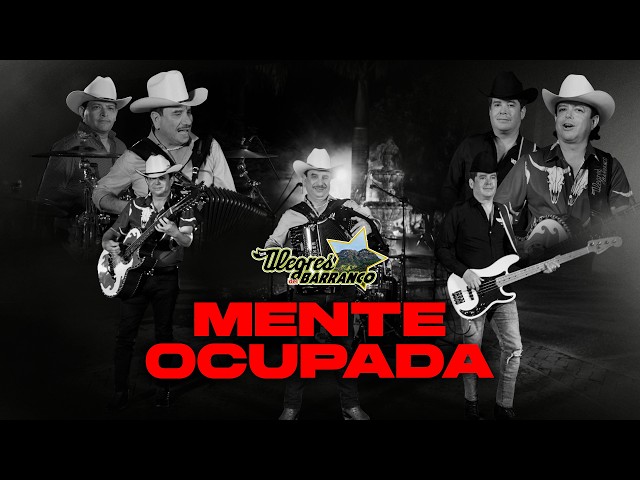 Mente Ocupada  - Los Alegres Del Barranco (Video Oficial)