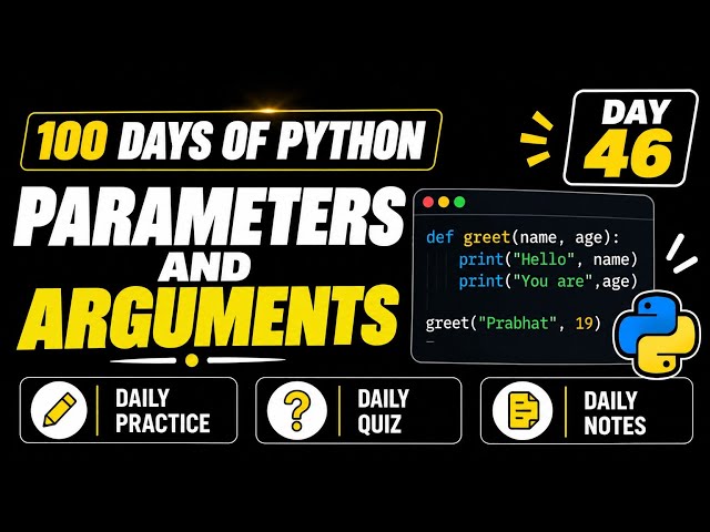 100 Days Of Python | Parameters and Arguments | PY2AI 