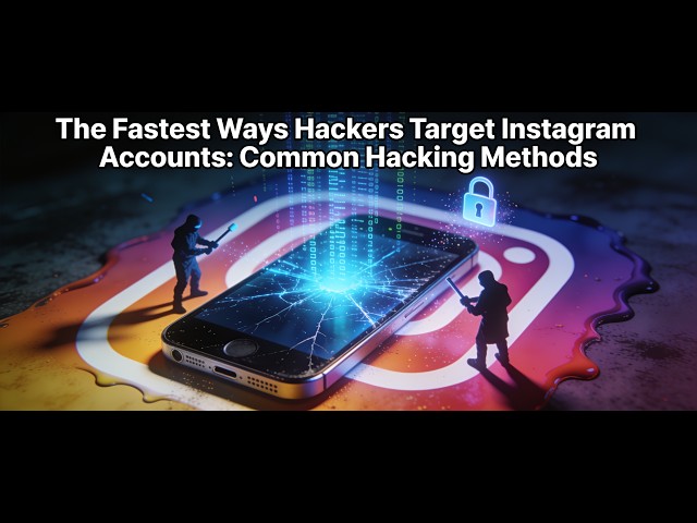 The Fastest Ways Hackers Target Instagram Accounts: Common Hacking Methods#cybersecurity #safety