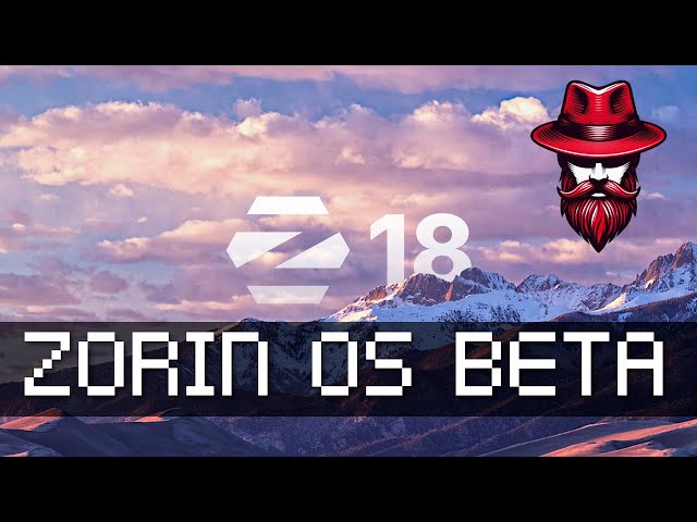 In-Depth Impressions Of Zorin OS 18 Beta