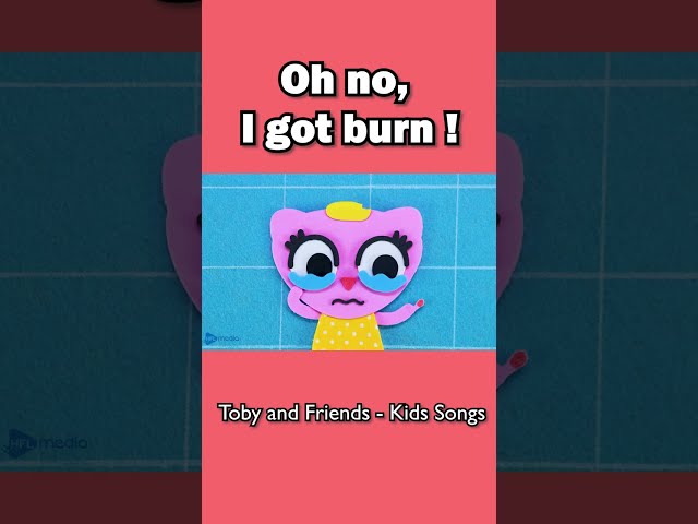 Oh no, I Got Burn! - Toby And Friends | Animal Songs For Kids #shorts