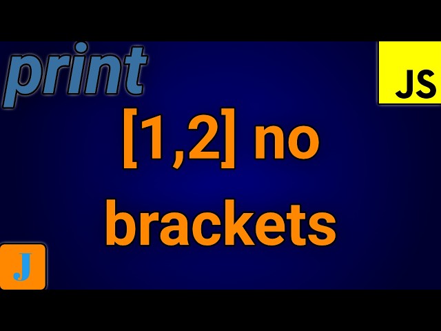 How To Print Array Without Brackets JavaScript