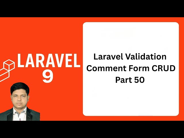 Part 50 | Laravel Validation Tutorial | HTML Validation + Comment Form Store & Delete | 2026