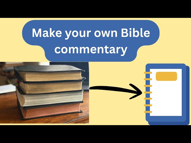 How (and why) to Write Your Own Bible Commentary