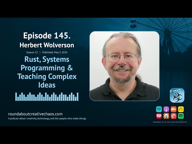 Herbert Wolverson: Rust, Systems Programming & Teaching Complex Ideas