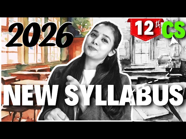 CBSE Class 12 Computer Science NEW Syllabus for Session 2026-27 | New Updated Syllabus