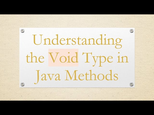 Understanding the Void Type in Java Methods