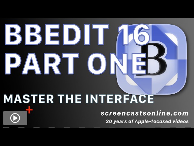 BBEdit 16: The Mac Text Editor That's Not Just for Coders — Getting Started