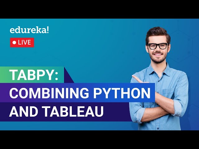 TabPy: Combining Python and Tableau | TabPy Training | Tableau Training | Edureka | Tableau Live - 1