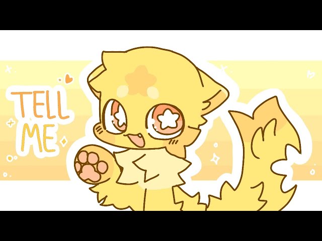 🌕TELL ME ANIMATION MEME⭐️