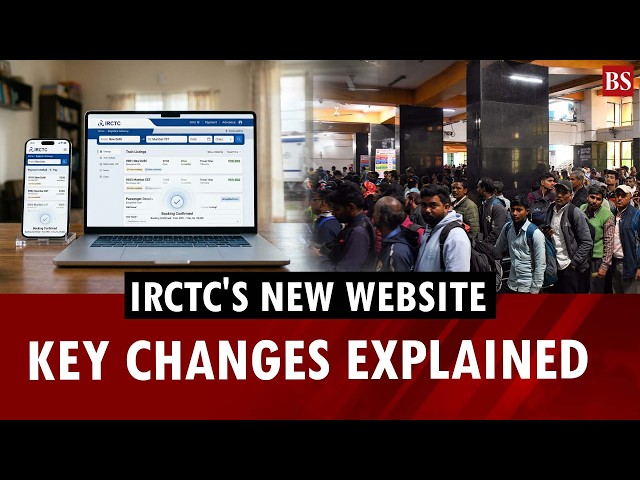 IRCTC's new website: Key changes explained | Indian Railways | Tatkal ticket booking | Train ticket