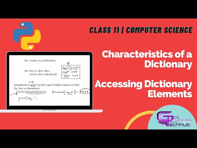 CLASS 11 | CHARACTERISTICS OF PYTHON DICTIONARY | ACCESSING ELEMENTS | CS