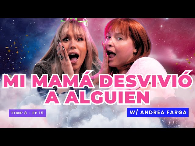 ¡Mi Mamá Desvivió A Alguien! 😱 Ft. @andreafarga - T8E15 #podcast #chismes