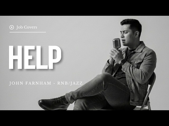 Help - John Farnham - Male RNB/Jazz Cover (Lyric Video)