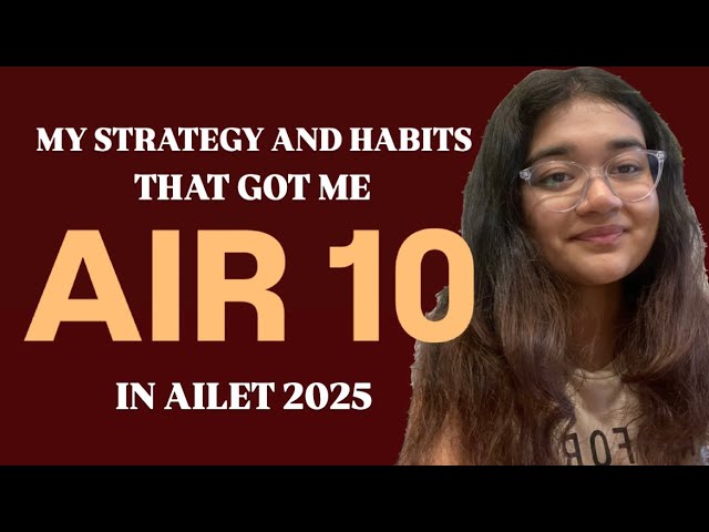 My AILET 2025 Strategy as AIR 10 | Section-Wise Breakdown & Sources used | Habits + Routine
