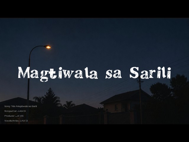 Magtiwala sa Sarili | J.A.M.S Official Lyrics Video