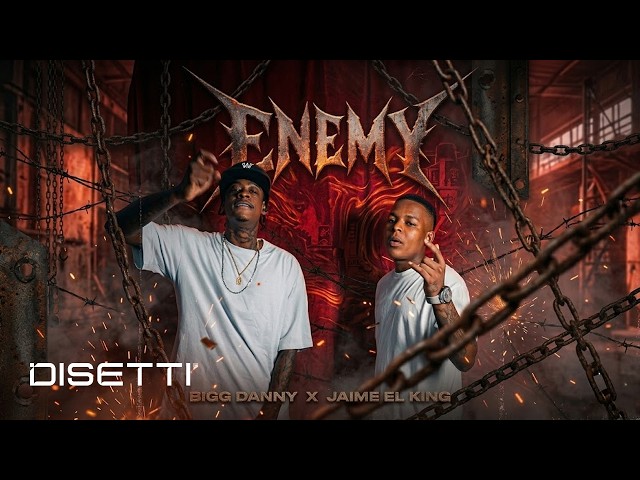 BIGG DANNY, JAIME EL KING - ENEMY (Official Video) 🔫