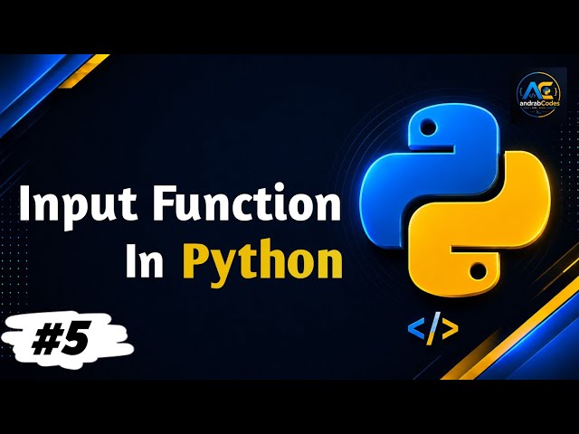 Input Function - input() in Python Explained | User Input in Python | Python Complete Course #5