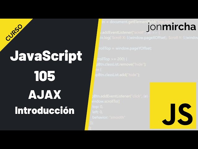Curso JavaScript: 105. AJAX: Introducción - #jonmircha