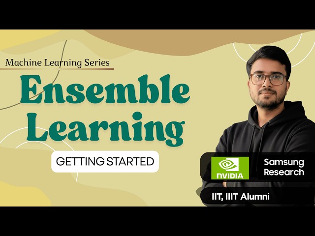 11.22a Getting Started with Ensemble Learning | ML Playlist