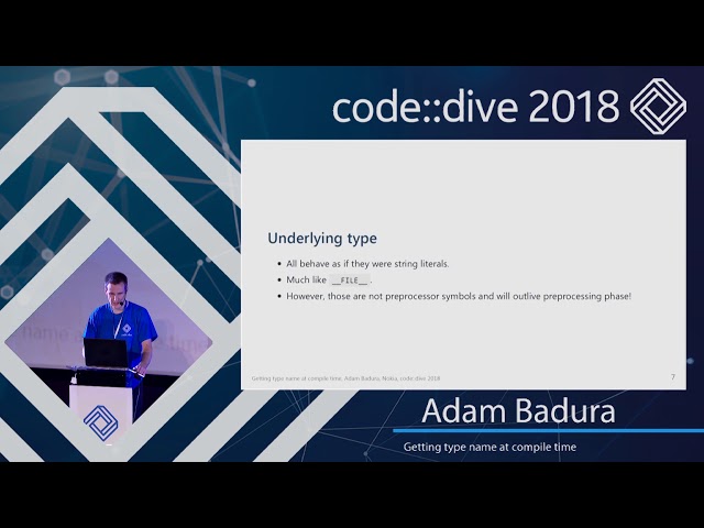 Getting type name at compile time - Adam Badura - code::dive 2018