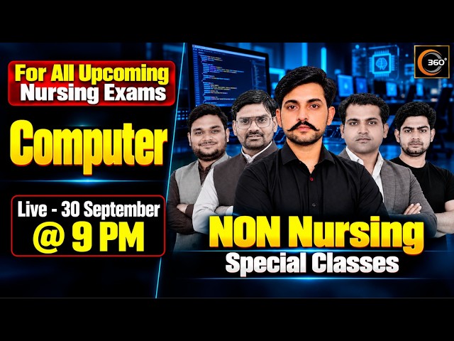 Non-Nursing Computer Special Class | For All Upcoming Nursing Exams | 360 Degree Classes