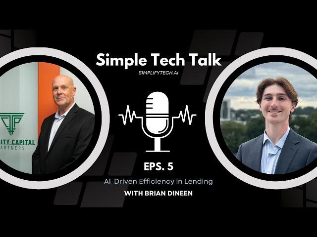 Revolutionizing Lending with AI: Insights from Brian Dineen