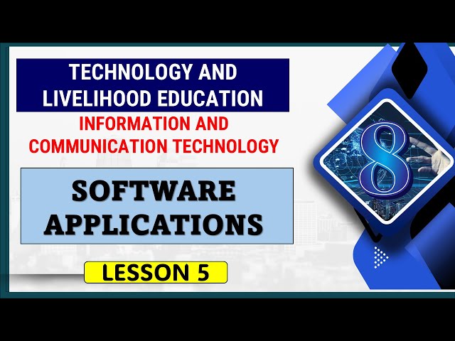 TLE ICT 8 - Lesson 5 : SOFTWARE APPLICATIONS: Application Software & System Software